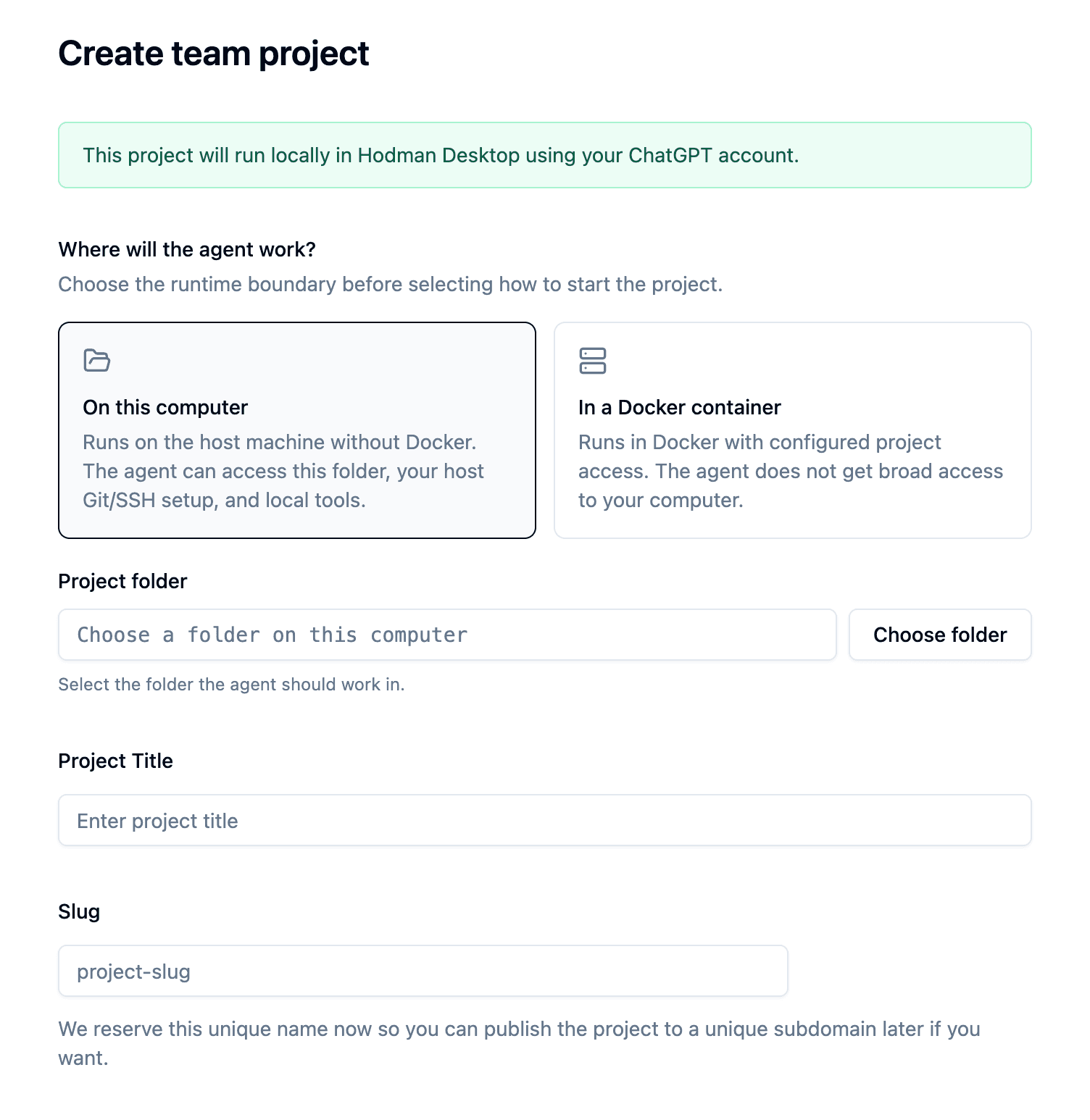 Hodman Desktop choosing where the agent will work for a local project